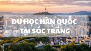 Du học Hàn Quốc tại Sóc Trăng